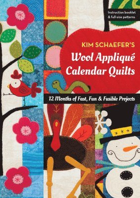 Kim Schaefer's Wool Applique Calendar Quilts 1