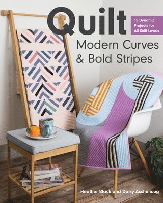 bokomslag Quilt Modern Curves & Bold Stripes