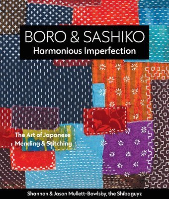 bokomslag Boro & Sashiko, Harmonious Imperfection
