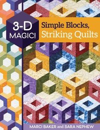 bokomslag 3-D Magic! Simple Blocks, Striking Quilts
