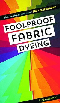 bokomslag Foolproof Fabric Dyeing