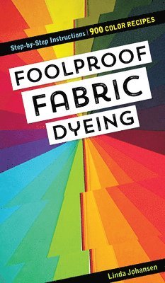 Foolproof Fabric Dyeing 1