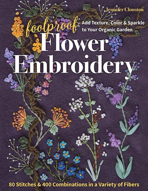 Jennifer Clouston - Foolproof Flower Embroidery, Häftad