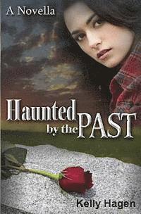 bokomslag Haunted by the Past: A Novella