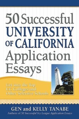 50 Successful University of California Application Essays