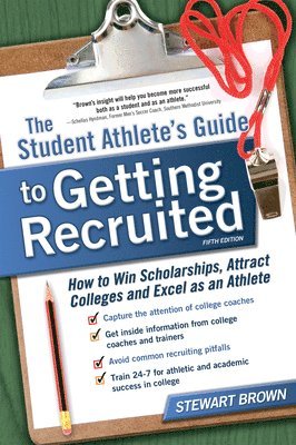 Stewart Brown - Student Athlete's Guide to Getting Recruited, Häftad