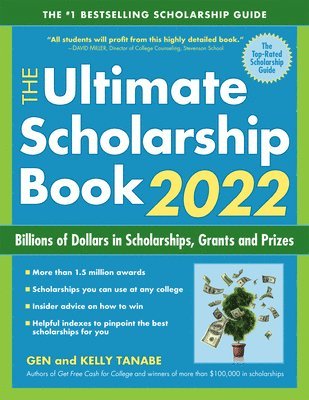 Gen Tanabe, Kelly Tanabe - The Ultimate Scholarship Book 2022: Billions of Dollars in Scholarships, Grants and Prizes, Häftad