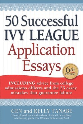 50 Successful Ivy League Application Essays 1