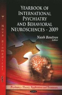 bokomslag Yearbook Of International Psychiatry & Behavioral Neurosciences -- 2009