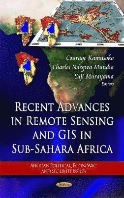 bokomslag Recent Advances in Remote Sensing & Gis in Sub-Sahara Africa