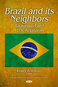 bokomslag Brazil & its Neighbors