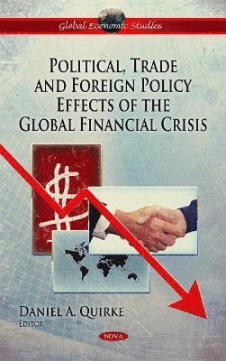 bokomslag Political, Trade & Foreign Policy Effects of the Global Financial Crisis