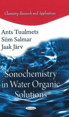 bokomslag Sonochemistry in Water Organic Solutions