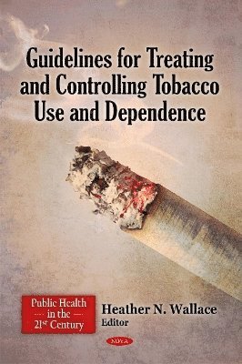 Guidelines for Treating & Controlling Tobacco Use & Dependence 1