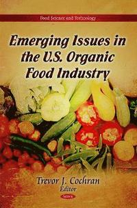 bokomslag Emerging Issues in the U.S. Organic Food Industry