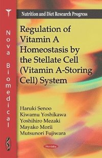 bokomslag Regulation of Vitamin A Homeostasis by the Stellate Cell (Vitamin A-Storing Cell) System
