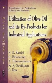 bokomslag Utilization of Olive Oil & its By-Rpoducts for Industrial Applications
