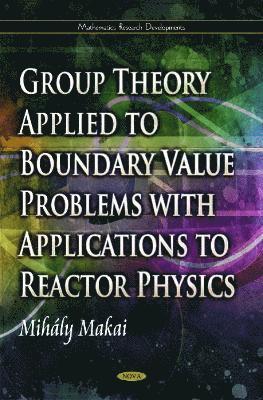 bokomslag Group Theory Applied to Boundary Value Problems with Applications to Reactor Physics