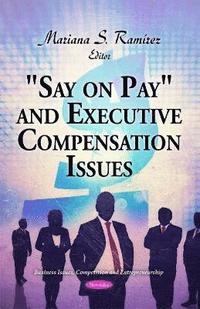bokomslag "Say on Pay" and Executive Compensation Issues