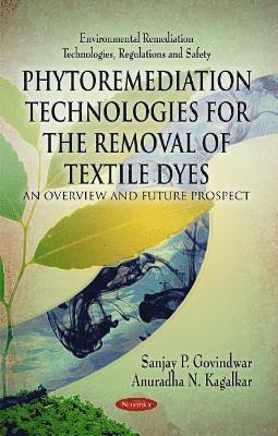 bokomslag Phytoremediation Technologies for the Removal of Textile Dyes