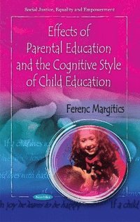bokomslag Effects of Parental Education & the Cognitive Style of Child Education