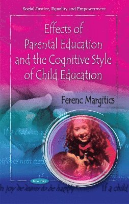 bokomslag Effects of Parental Education & the Cognitive Style of Child Education