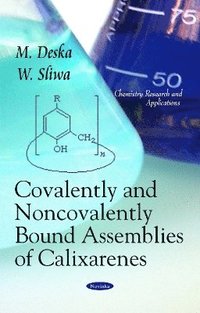 bokomslag Covalently & Noncovalently Bound Assemblies of Calixarenes