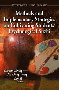 bokomslag Methods & Implementary Strategies on Cultivating Students' Psychological Suzhi