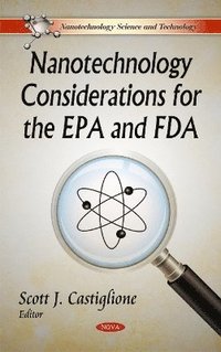 bokomslag Nanotechnology Considerations for the EPA & FDA