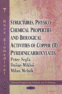 bokomslag Structures, Physico-Chemical Properties & Biological Activities of Copper (II) Pyridinecarboxylates