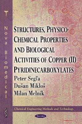 bokomslag Structures, Physico-Chemical Properties & Biological Activities of Copper (II) Pyridinecarboxylates
