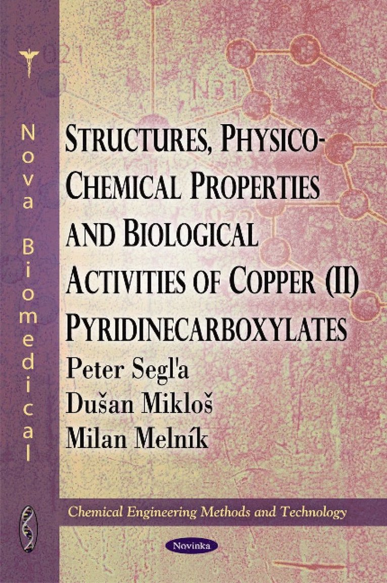Peter Segla, Duan Miklo, Milan Melník, Milan Melnik - Structures, Physico-Chemical Properties & Biological Activities of Copper (II) Pyridinecarboxylates, Inbunden