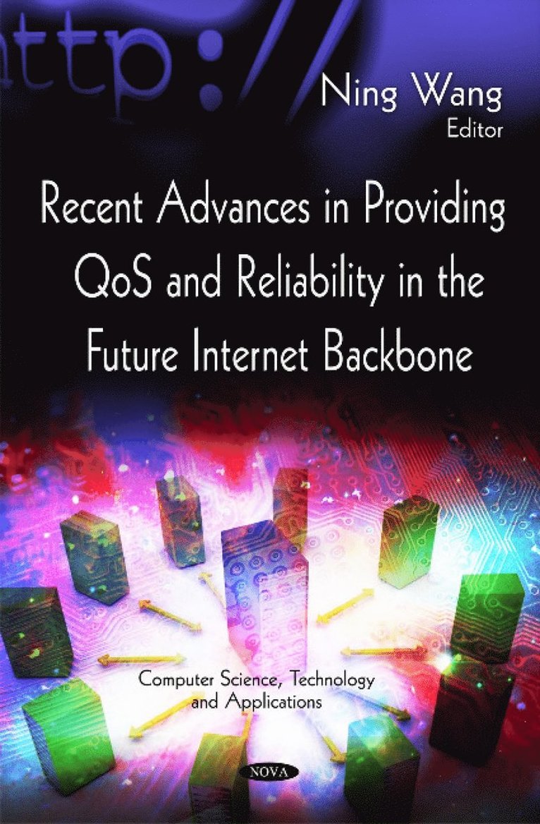 Ning Wang - Recent Advances in Providing QoS & Reliability in the Future Internet Backbone, Inbunden