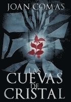 Joan Comas - Cuevas de Cristal, Inbunden