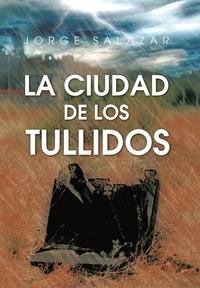 bokomslag La Ciudad de Los Tullidos
