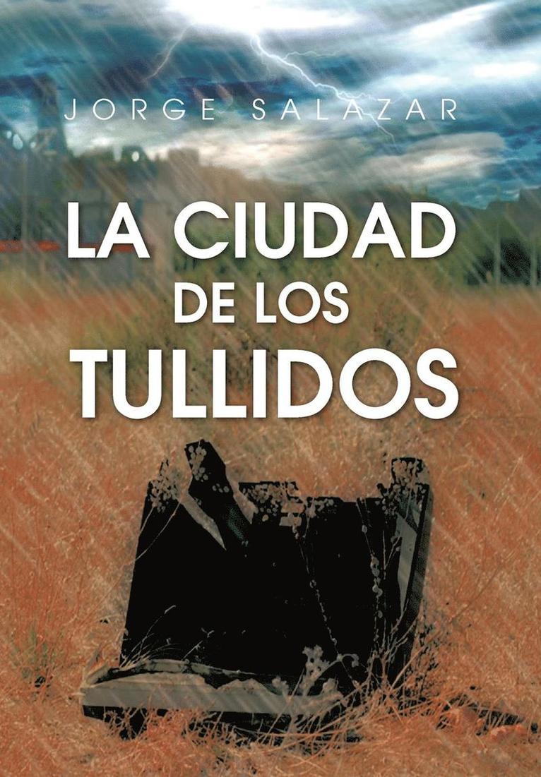 La Ciudad de Los Tullidos 1