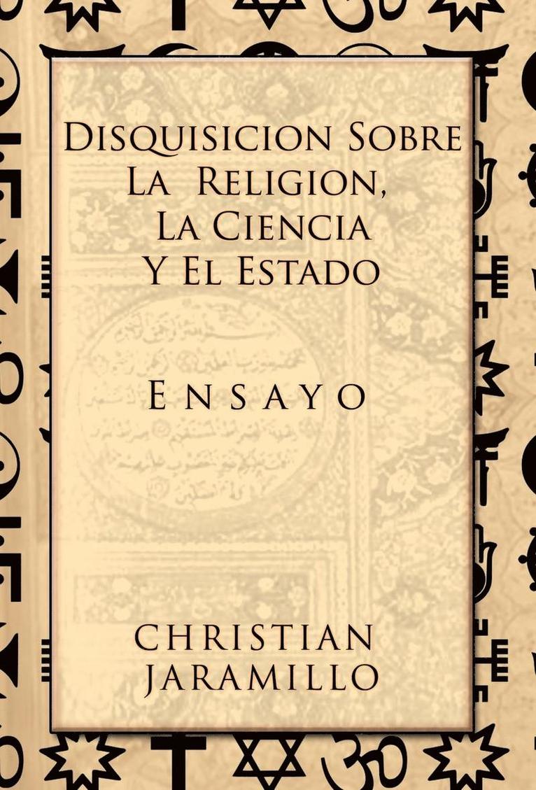 Disquisicion Sobre La Religion, La Ciencia y El Estado 1