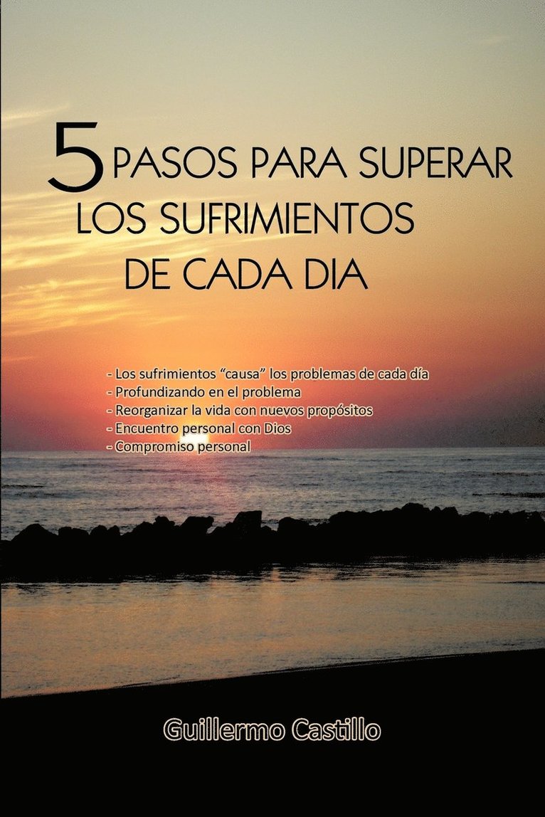 5 Pasos Para Superar Los Sufrimientos de Cada Dia 1