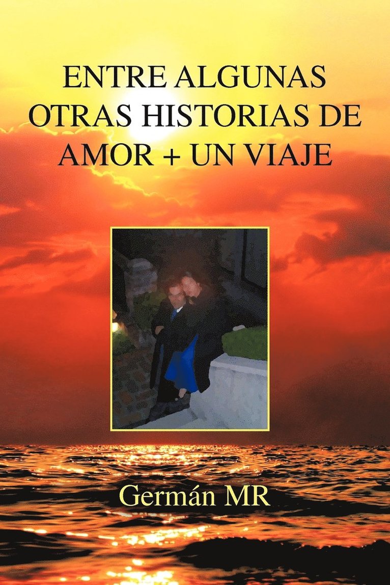 Entre Algunas Otras Historias de Amor + Un Viaje 1