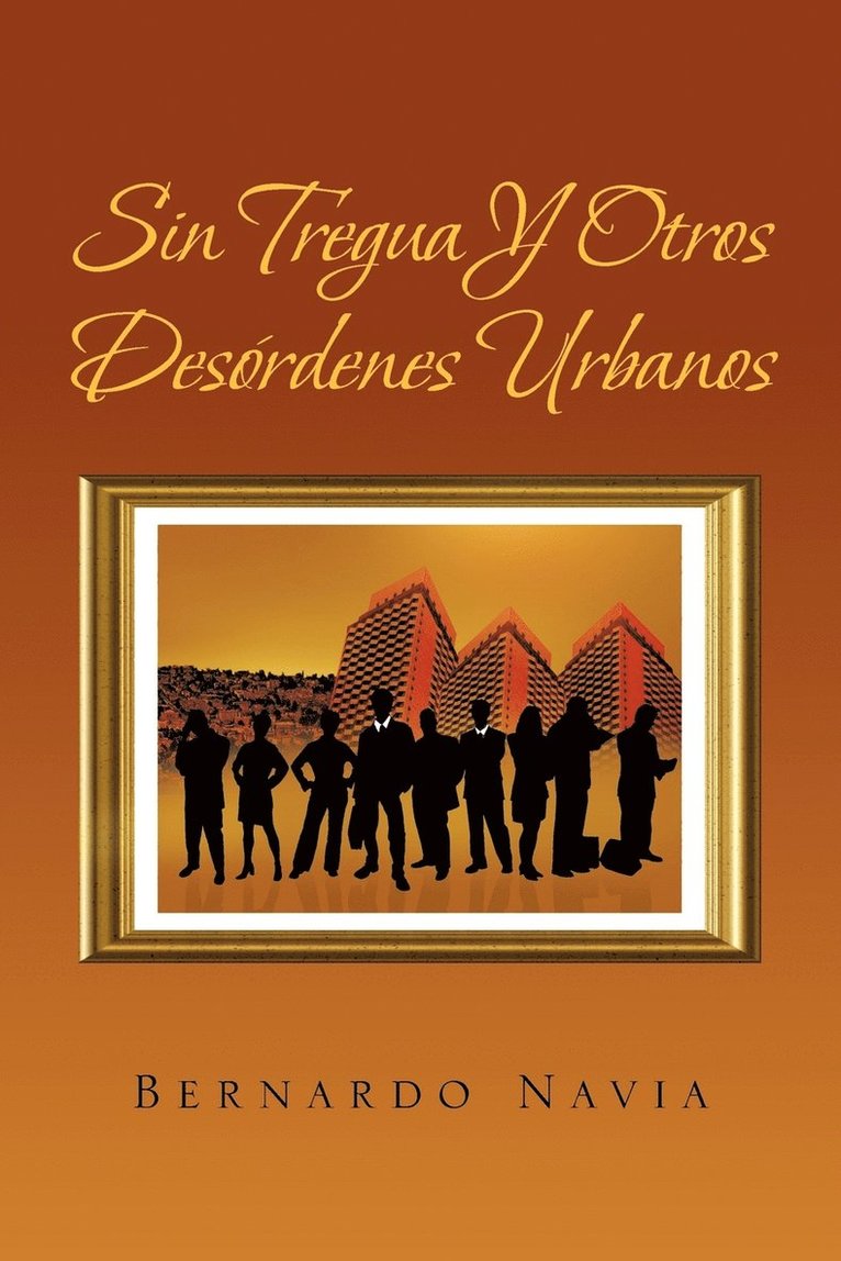 Sin Tregua y Otros Desordenes Urbanos 1