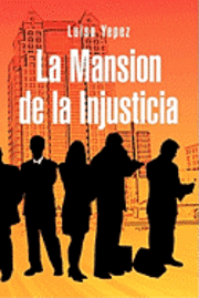 Luisa Yepez - Mansion de La Injusticia, Inbunden