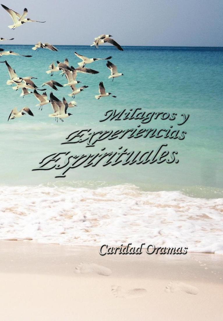 Milagros y Experiencias Espirituales 1