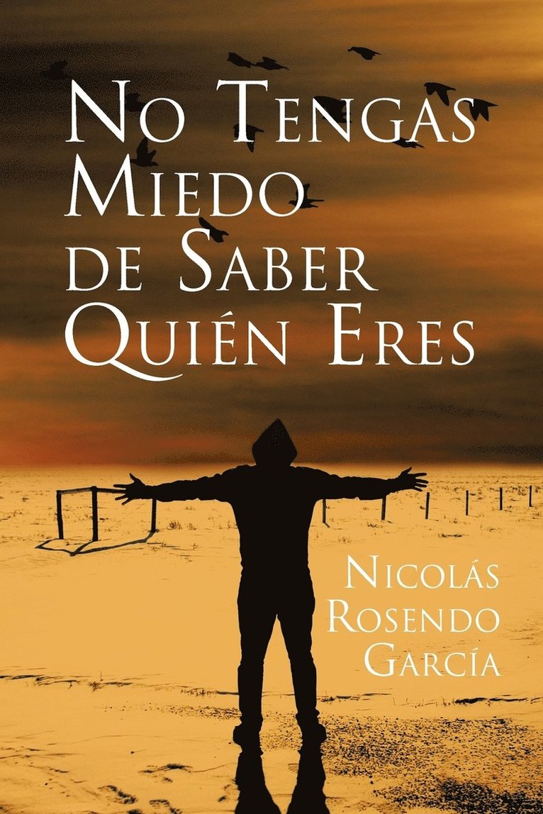 Nicolas Rosendo Garcia - No Tengas Miedo de Saber Quien Eres, Häftad