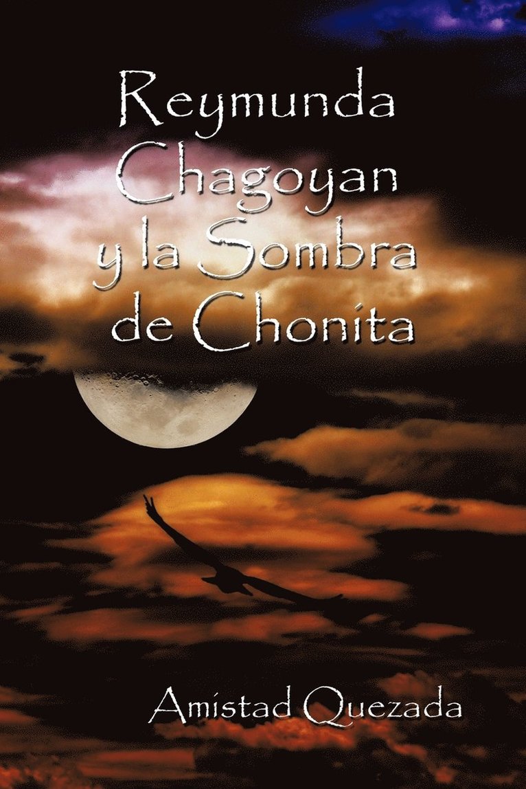 Reymunda Chagoyan y La Sombra de Chonita 1