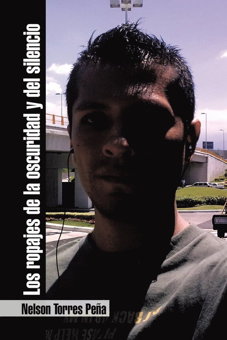 Nelson Torres Pe a, Nelson Torres Pe a. - Ropajes de La Oscuridad y del Silencio, Häftad