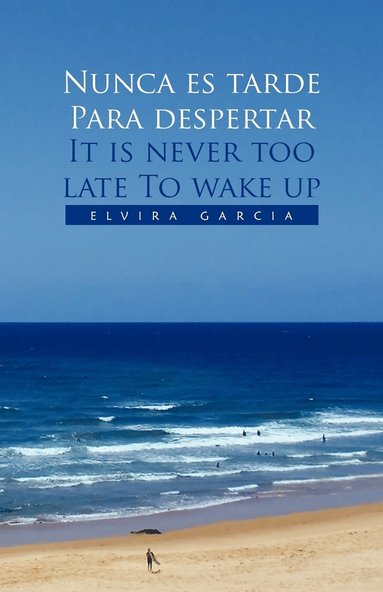 bokomslag Nunca Es Tarde Para Despertar It Is Never Too Late to Wake Up