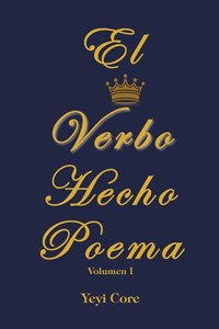 bokomslag El Verbo Hecho Poema