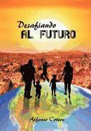 Desafiando Al Futuro 1