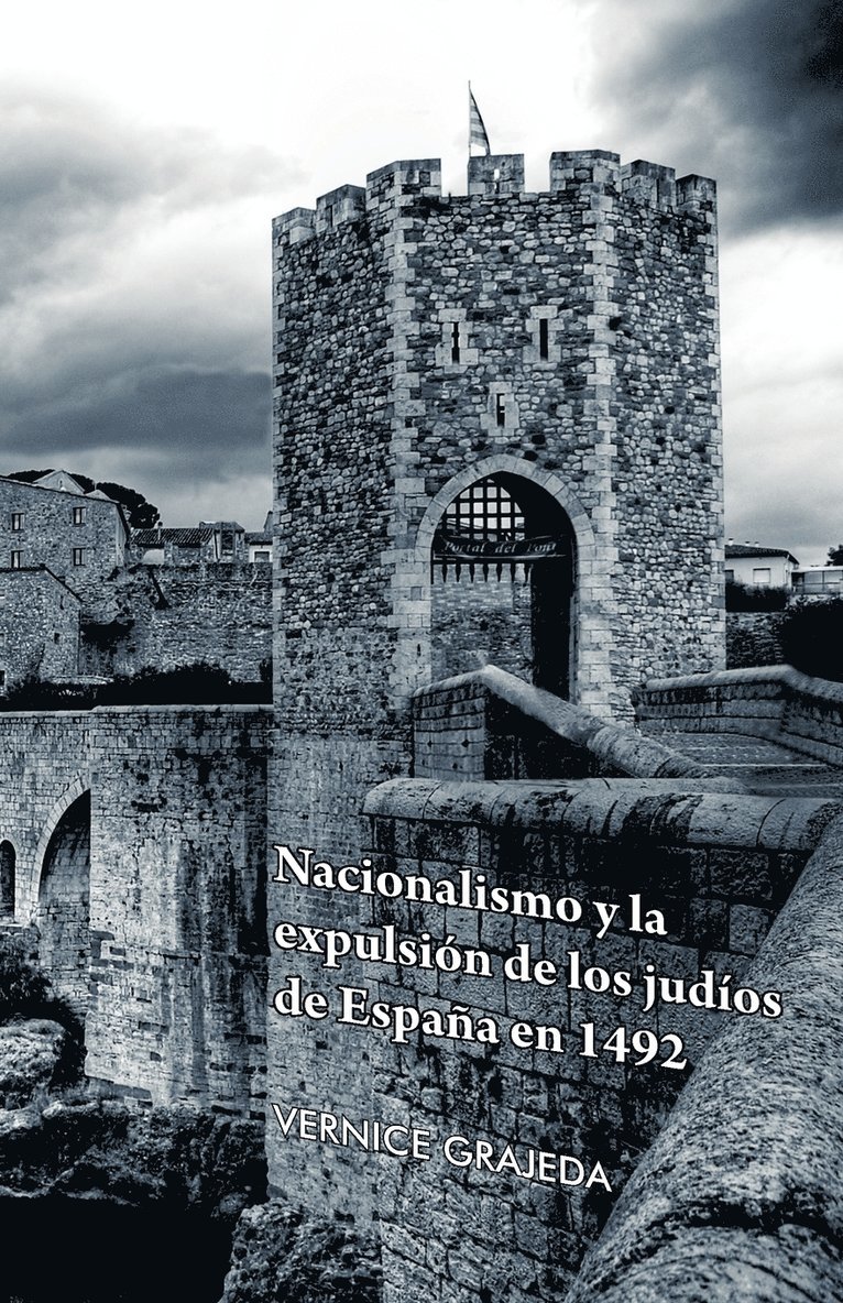 Nacionalismo y La Expulsion de Los Judios de Espana En 1492 1