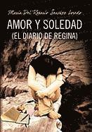 Amor y Soledad (El Diario de Regina) 1